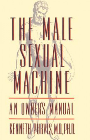 Knjiga Male Sexual Machine Kenneth Purvis