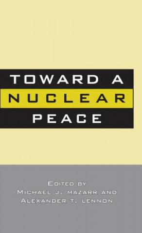 Buch Toward A Nuclear Peace M. Mazzarr