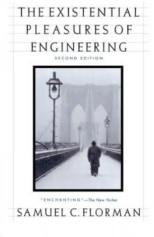 Kniha Existential Pleasures of Engineering Samuel C. Florman