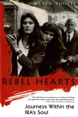 Livre Rebel Hearts: Journeys Within the IRA's Soul Kevin Toolis