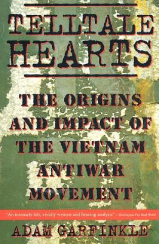 Kniha Telltale Hearts: The Origins and Impact of the Vietnam Anti-War Movement Stephen E. Ambrose
