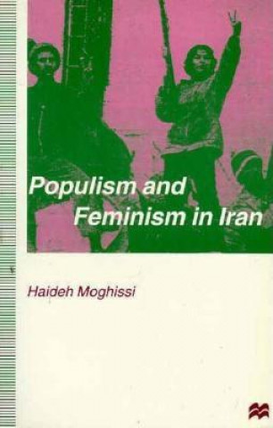 Kniha Populism and Feminism in Iran Haideh Moghissi