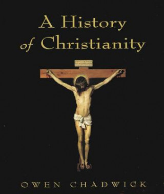 Livre A History of Christianity Owen Chadwick