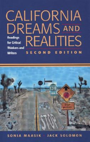 Kniha California Dreams and Realities: Readings for Critical Thinkers and Writers Sonia Maasik