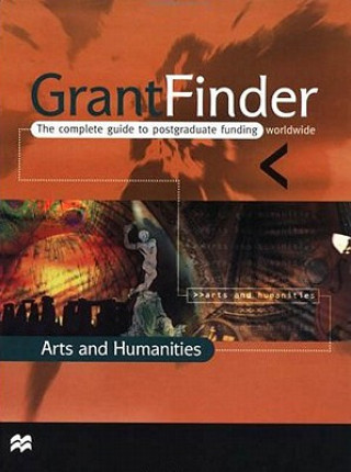 Carte Grantfinder: the Complete Guide To Postgraduate Funding - Arts and Humanities Palgrave Macmillan Ltd