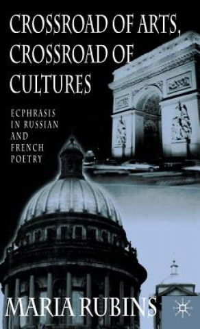 Könyv Crossroad of Arts, Crossroad of Cultures Maria Rubins