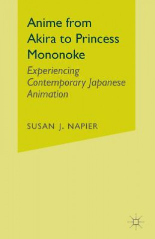 Kniha Anime from Akira to Princess Mononoke S. Napier
