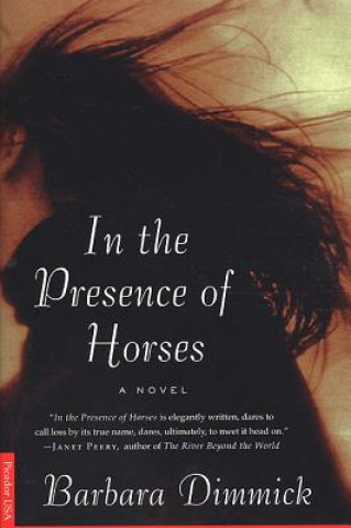 Kniha In the Presence of Horses Barbara Dimmick