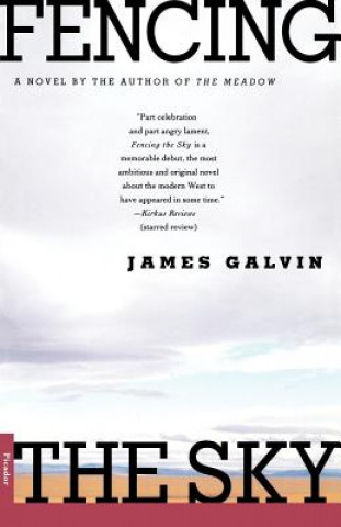 Книга Fencing the Sky James Galvin