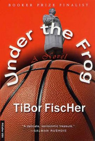 Kniha Under the Frog Tibor Fischer