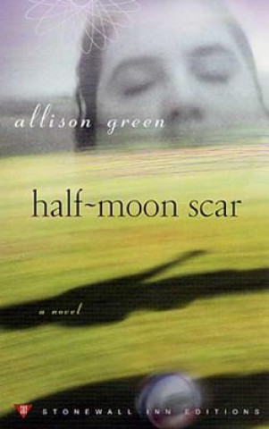 Kniha Half-moon Scar Allison Green