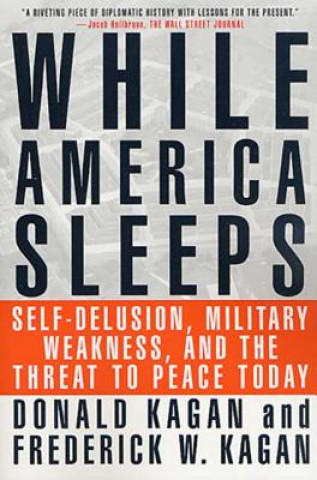 Kniha While America Sleeps Donald Kagan