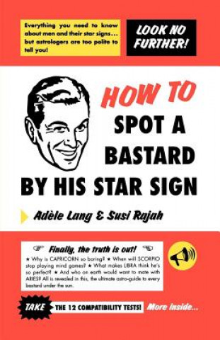 Livre HOW TO SPOT A BASTARD Adele Lang