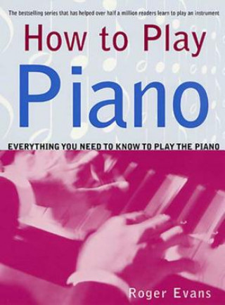 Kniha HOW TO PLAY PIANO Roger Evans