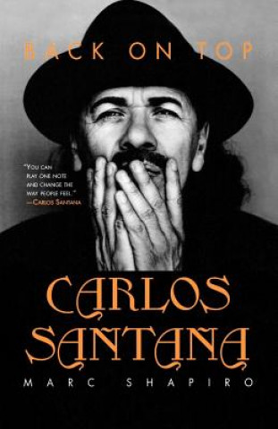 Carte Carlos Santana: Back on Top Marc Shapiro
