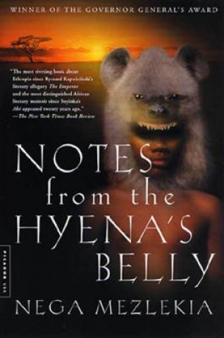 Книга Notes from the Hyena's Belly: An Ethiopian Boyhood Nega Mezlekia