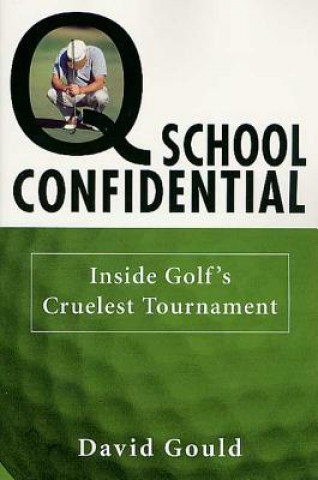 Knjiga Q School Confidential David Gould