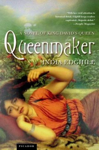 Könyv Queenmaker: A Novel of King David's Queen India Edghill