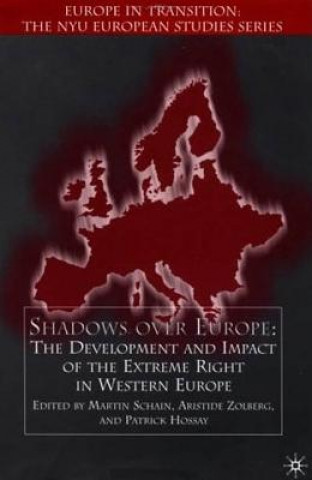 Βιβλίο Shadows Over Europe: The Development and Impact of the Extreme Right in Western Europe Martin A. Schain