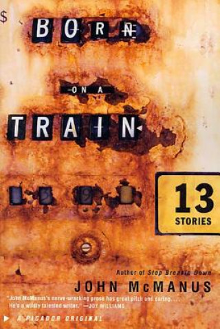 Książka Born on a Train: Thirteen Stories John C. McManus