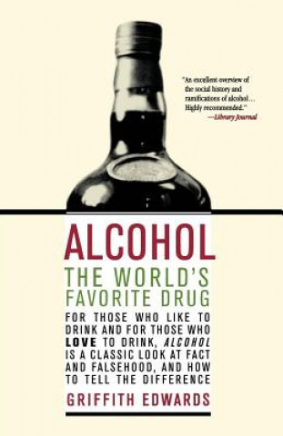 Carte Alcohol: The World's Favorite Drug Griffith Edwards