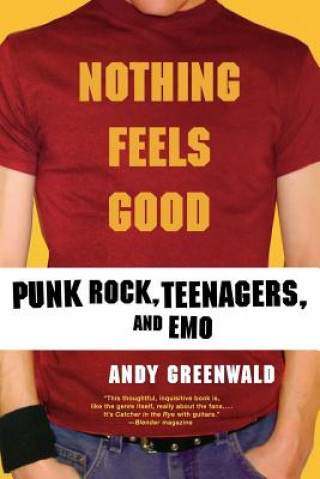 Könyv Nothing Feels Good Andy Greenwald