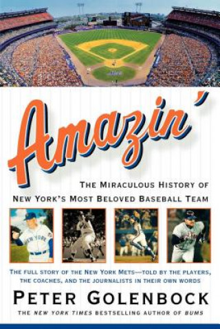 Kniha Amazin': The Miraculous History of New York's Most Beloved Baseball Team Peter Golenbock