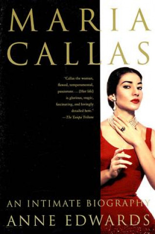 Knjiga Maria Callas: An Intimate Biography Anne Edwards