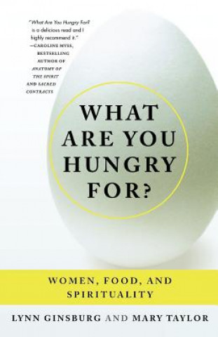 Libro What Are You Hungry For?: Women, Food, and Spirituality Lynn Ginsburg