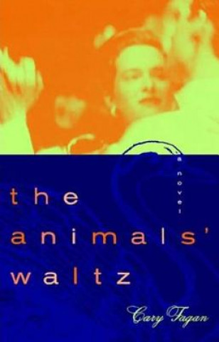 Könyv The Animals Waltz Cary Fagan