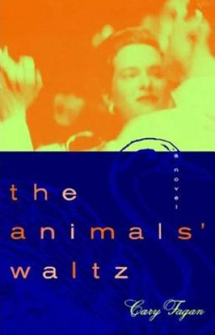 Buch The Animals Waltz Cary Fagan