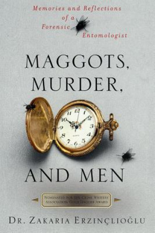 Kniha Maggots, Murder, and Men Zakaria Erzinclioglu