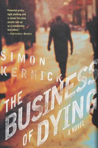Könyv The Business of Dying Simon Kernick