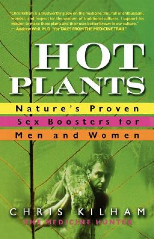 Kniha Hot Plants Chris Kilham