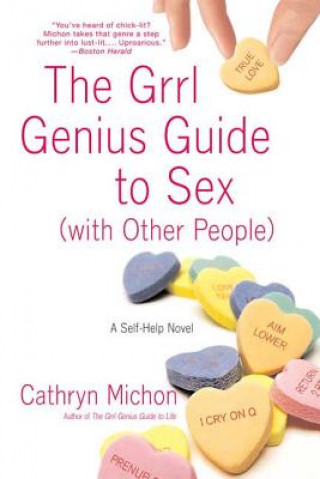 Book The Grrl Genius Guide to Sex with Other People: A Self-Help Novel Cathryn Michon