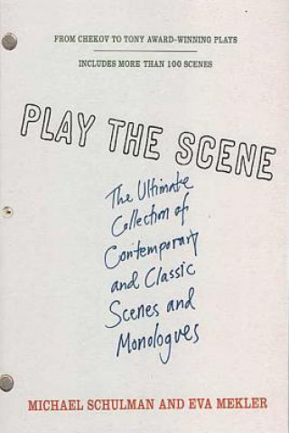 Buch Play the Scene: The Ultimate Collection of Contemporary and Classic Scenes and Monologues Eva Mekler