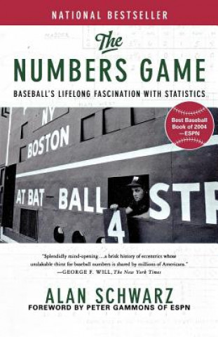 Könyv The Numbers Game: Baseball's Lifelong Fascination with Statistics Alan Schwarz