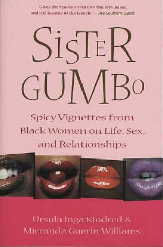 Kniha Sister Gumbo: Spicy Vignettes from Black Women on Life, Sex and Relationships Ursula Inga Kindred