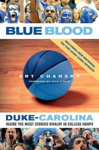 Βιβλίο Blue Blood: Duke-Carolina: Inside the Most Storied Rivalry in College Hoops Art Chansky