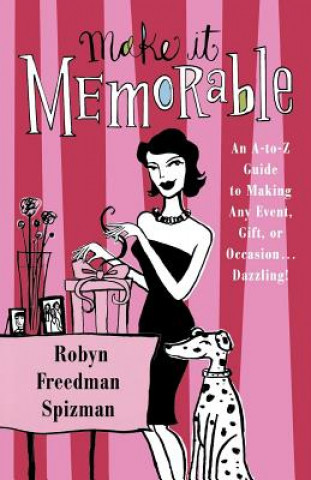 Könyv Make it Memorable Robyn Freedman Spizman