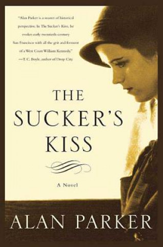 Kniha The Sucker's Kiss Alan Parker