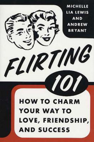 Kniha FLIRTING 101 Andrew Bryant