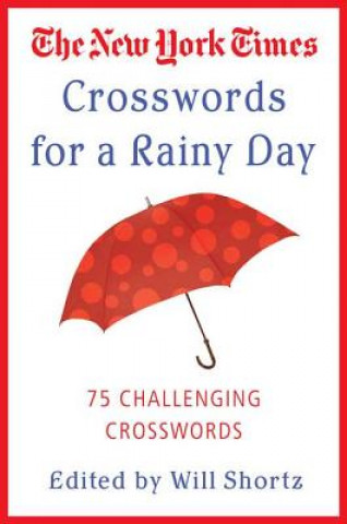 Livre The New York Times Crosswords for a Rainy Day: 75 Challenging Crosswords Will Shortz