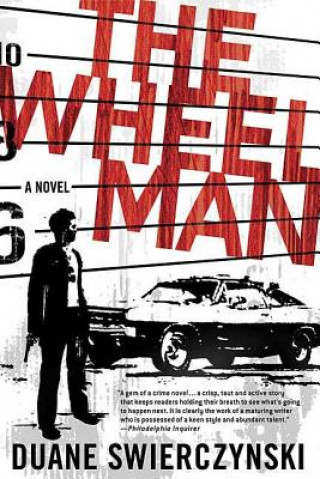 Könyv The Wheelman Duane Swierczynski