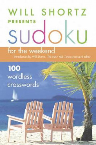 Kniha WSP SUDOKU FOR THE WEEKEND Will Shortz