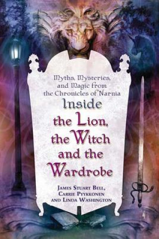 Carte Inside the Lion, the Witch and the Wardrobe James Stuart Bell