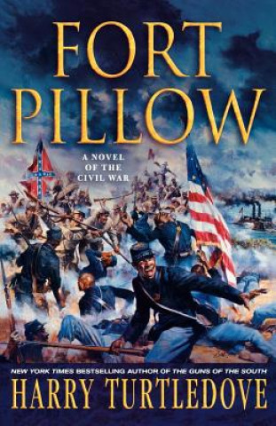 Könyv Fort Pillow: A Novel of the Civil War Harry Turtledove