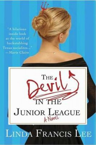 Kniha The Devil in the Junior League Linda Francis Lee