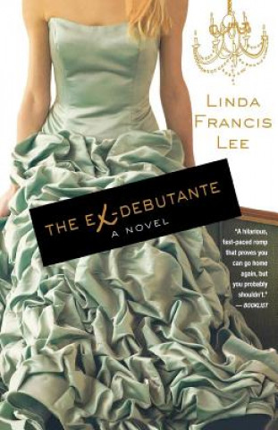 Kniha The Ex-Debutante Linda Francis Lee