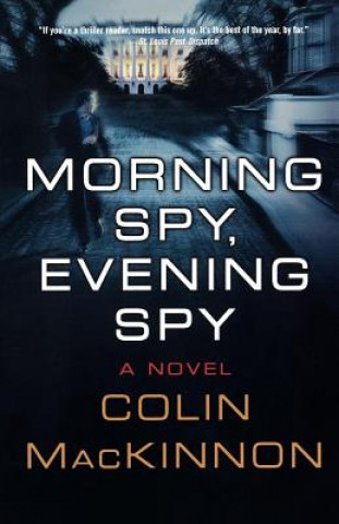 Könyv Morning Spy, Evening Spy Colin MacKinnon